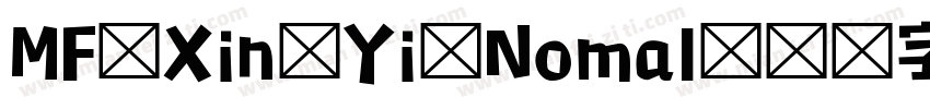 MF Xin Yi Nomal字体转换